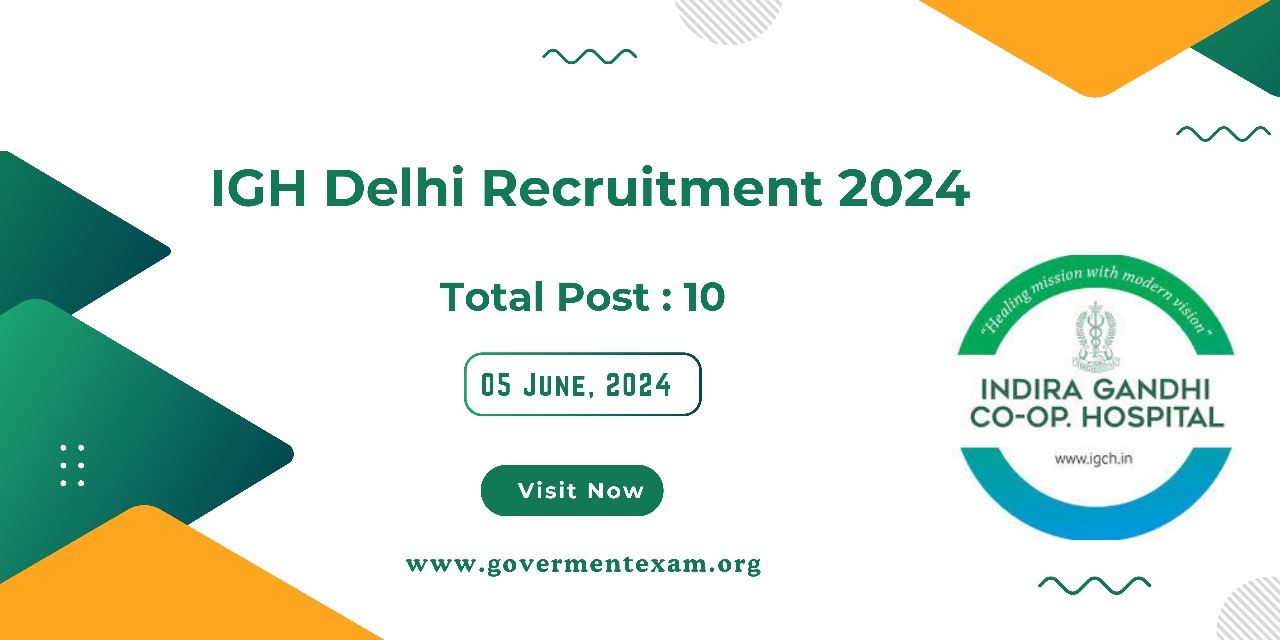 IGH Delhi Recruitment 2024 : Apply for Specialist 10 Post